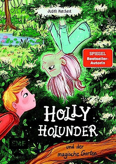Holly Holunder und der magische Garten