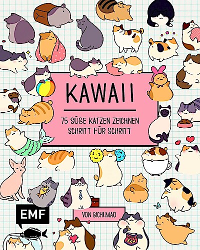 Kawaii: 75 süße Katzen zeichnen - Mit Schritt-Anleitungen