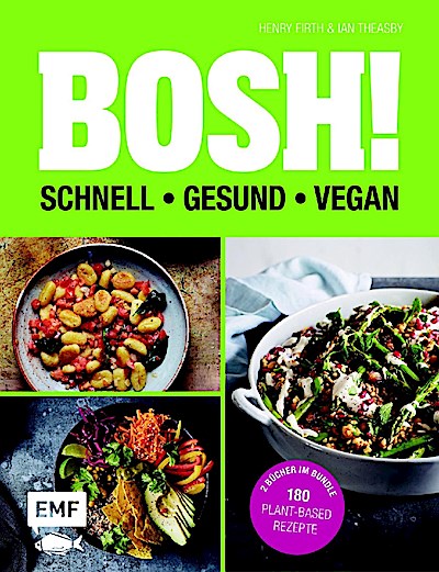 BOSH! - schnell - gesund - vegan