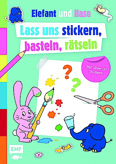 Die Sendung mit dem Elefanten - Lass uns stickern, basteln, rätseln