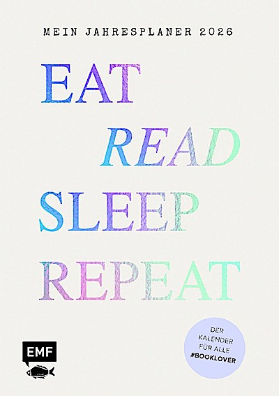 Eat, read, sleep, repeat - Mein Jahresplaner 2026: Für alle #booklover