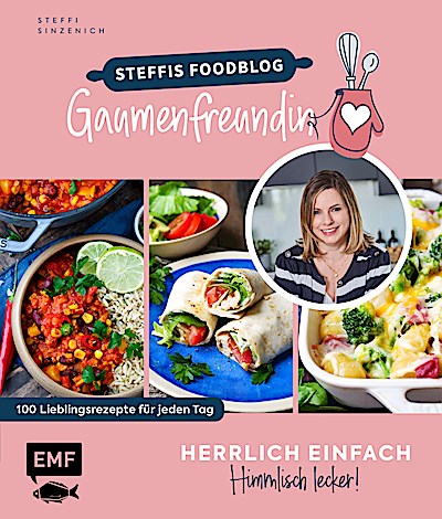 Herrlich einfach - himmlisch lecker | Steffis Foodblog "Gaumenfreundin"