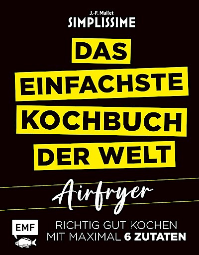 Simplissime - Das einfachste Kochbuch der Welt: Airfryer