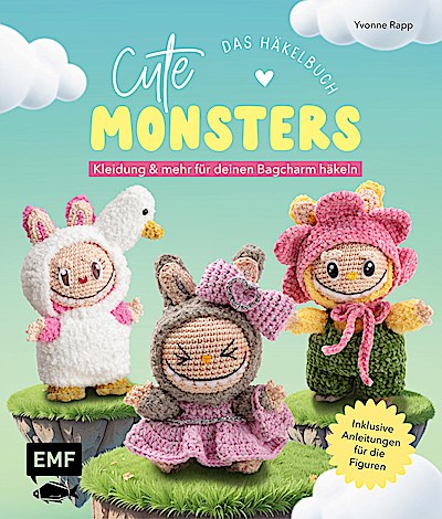 Cute Monsters - Das Häkelbuch für Labubu-Fans - inklusive Anleitungen für die Figuren!
