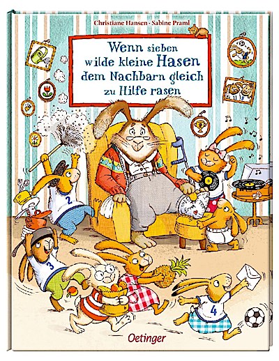 Wenn sieben wilde kleine Hasen dem Nachbarn gleich zu Hilfe rasen