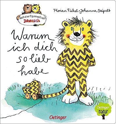 Nach einer Figurenwelt von Janosch. Warum ich dich so lieb habe