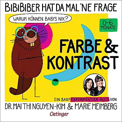 BiBiBiber hat da mal ’ne Frage. Warum können Babys nix? Farbe & Kontrast