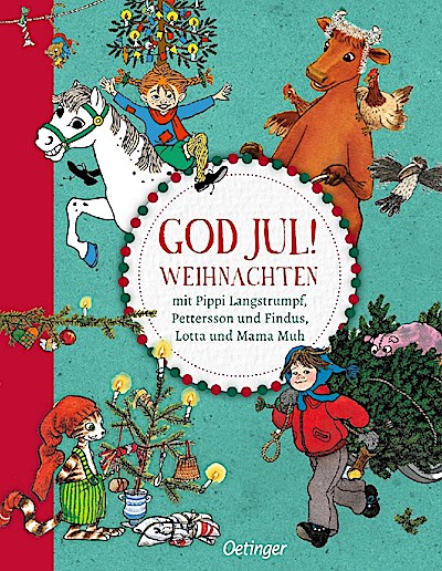 God Jul! Weihnachten mit Pippi Langstrumpf, Pettersson und Findus, Lotta und Mama Muh