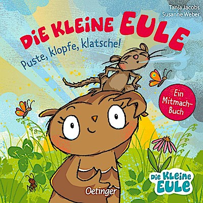 Die kleine Eule. Puste, klopfe, klatsche!