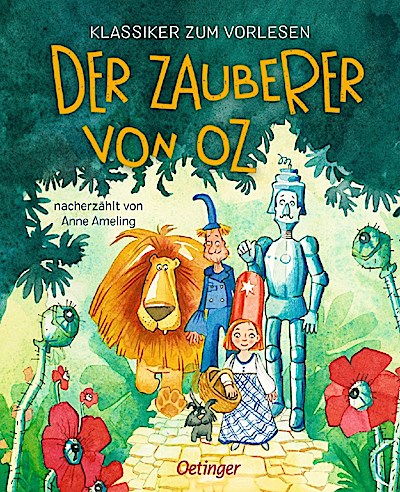 Klassiker zum Vorlesen. Der Zauberer von Oz