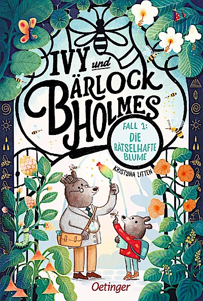 Ivy und Bärlock Holmes. Fall 1: Die rätselhafte Blume