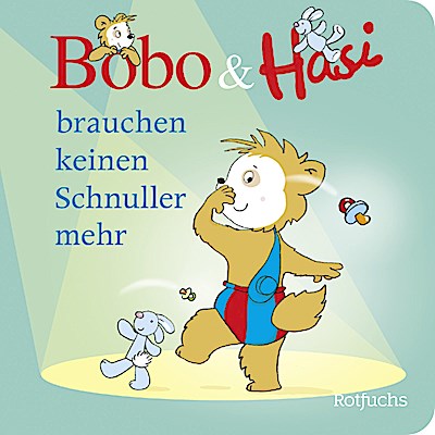 Bobo & Hasi brauchen keinen Schnuller mehr