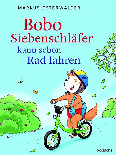 Bobo Siebenschläfer kann schon Rad fahren