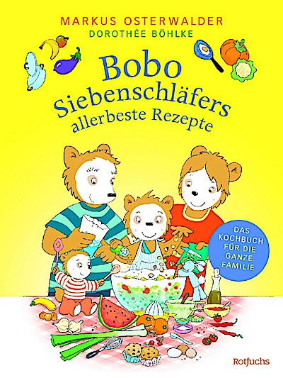Bobo Siebenschläfers allerbeste Rezepte