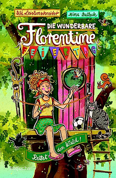 Die wunderbare Florentine Feiertag: Rettet den Wald!