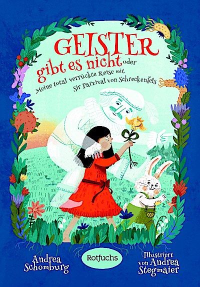 Geister gibt es nicht oder Meine total verrückte Reise mit Sir Parzival von Schreckenfels