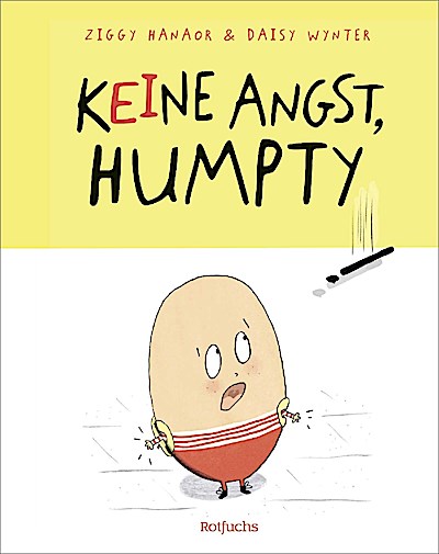 Keine Angst, Humpty!