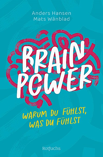 Brainpower - Warum du fühlst, was du fühlst