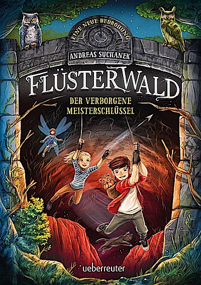 Flüsterwald - Eine neue Bedrohung. Der verborgene Meisterschlüssel. (Flüsterwald, Staffel II, Bd. 1)