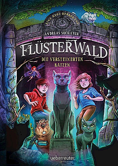 Flüsterwald - Eine neue Bedrohung. Die versteinerten Katzen. (Flüsterwald, Staffel II, Bd. 2)