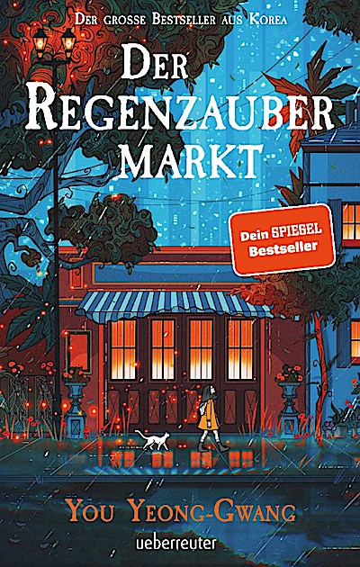 Der Regenzaubermarkt: Der Feel-Good-Bestseller aus Korea - tauche ein in eine magische Welt, in der alles möglich ist!