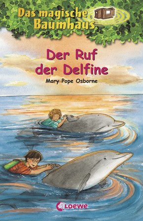 Das magische Baumhaus 09. Der Ruf der Delfine