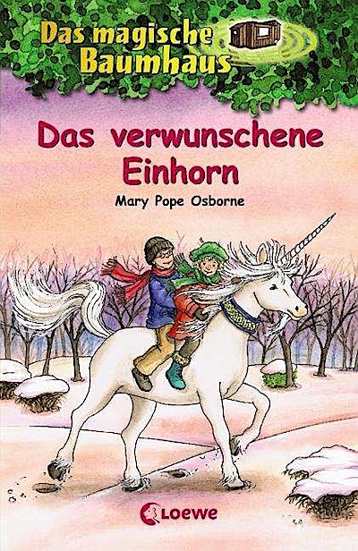 Das magische Baumhaus 34. Das verwunschene Einhorn