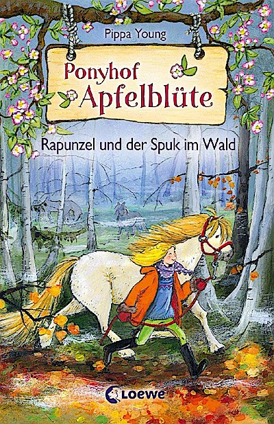 Ponyhof Apfelblüte - Rapunzel und der Spuk im Wald