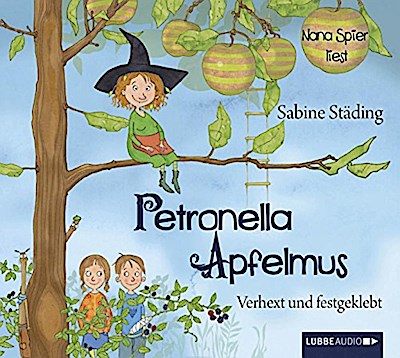 Petronella Apfelmus 01 - Verhext und festgeklebt