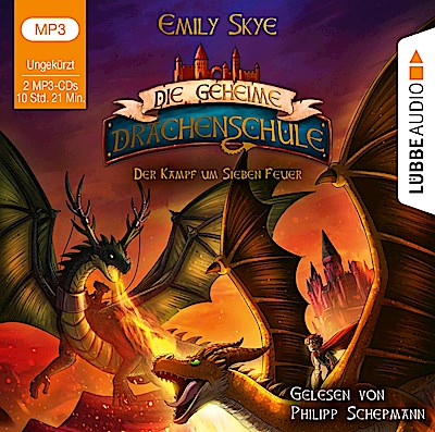 Die geheime Drachenschule - Der Kampf um Sieben Feuer, 2 Audio-CD, 2 MP3