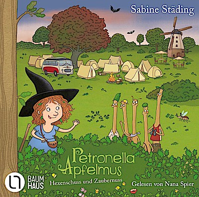 Petronella Apfelmus - Hexenschuss und Zaubernuss