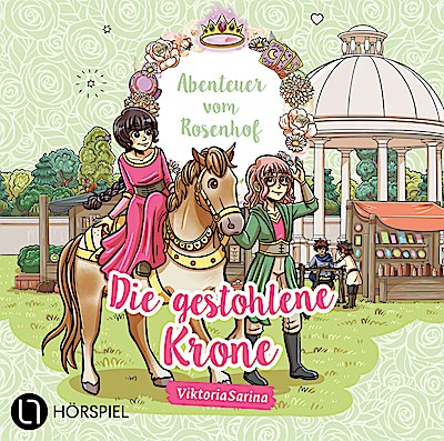 Abenteuer vom Rosenhof. Die gestohlene Krone