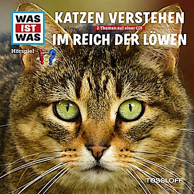Was ist was Hörspiel-CD: Katzen verstehen/ Im Reich der Löwen