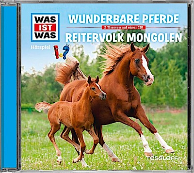 Was ist Was - Wunderbare Pferde/Reitervolk Mongolen