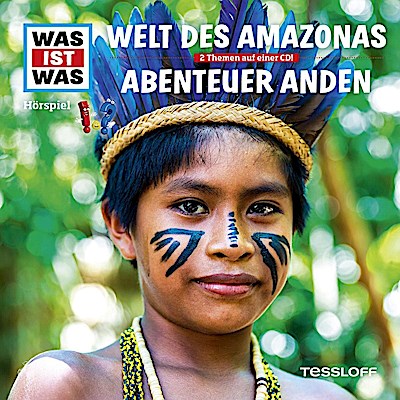 WAS IST WAS Hörspiel-CD: Welt des Amazonas/ Abenteuer Anden