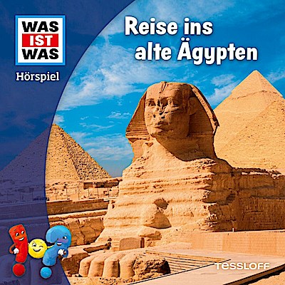 WAS IST WAS Hörspiel. Reise ins alte Ägypten