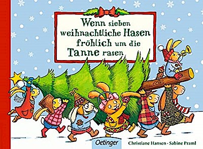 Wenn sieben weihnachtliche Hasen fröhlich um die Tanne rasen