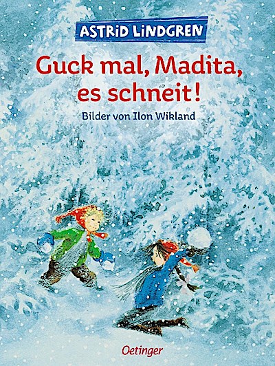 Guck mal, Madita, es schneit!
