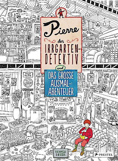 Pierre, der Irrgarten-Detektiv und das große Ausmal-Abenteuer