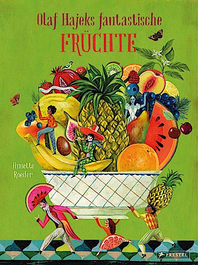 Olaf Hajeks fantastische Früchte