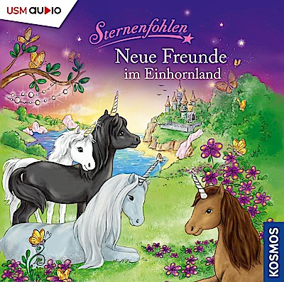 Sternenfohlen: Neue Freunde im Einhornland