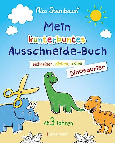Mein kunterbuntes Ausschneidebuch - Dinosaurier. Schneiden, kleben, malen für Kinder ab 3 Jahren. Mit Scherenführerschein