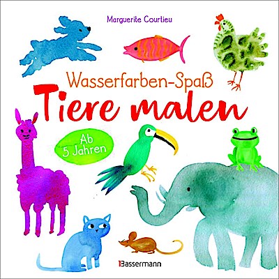 Wasserfarben-Spaß: Tiere malen. Mit wenigen Pinselstrichen. Für Aquarell- und Wasserfarben.