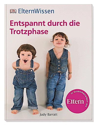 ElternWissen. Entspannt durch die Trotzphase