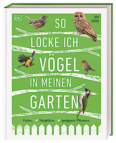 So locke ich Vögel in meinen Garten
