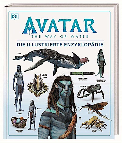 Avatar The Way of Water Die illustrierte Enzyklopädie
