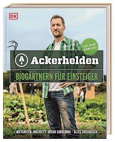 Ackerhelden - Biogärtnern für Einsteiger