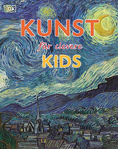 Wissen für clevere Kids. Kunst für clevere Kids