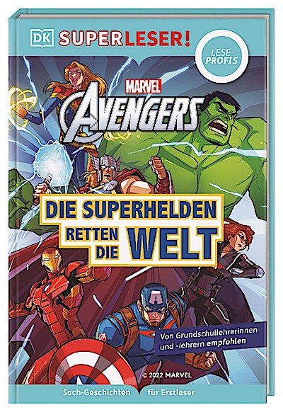 SUPERLESER! MARVEL Avengers Die Superhelden retten die Welt