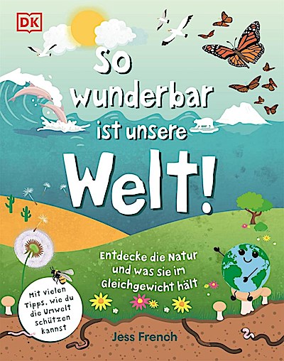 So wunderbar ist unsere Welt!